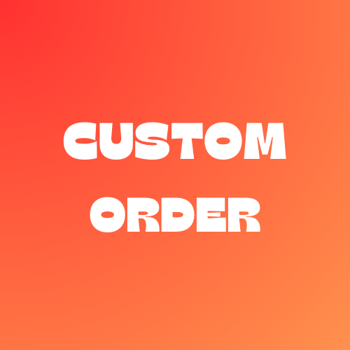 custom order